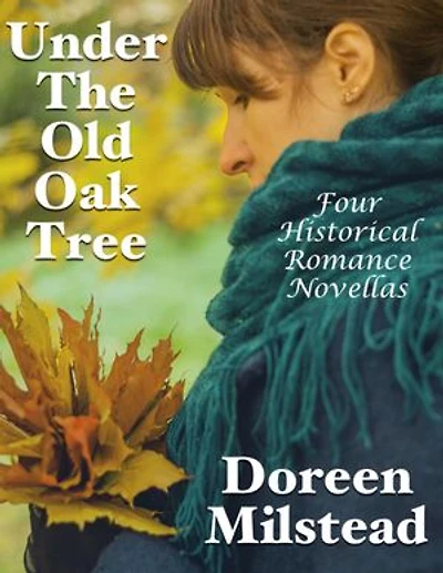 Under the Old Oak Tree: Four Historical Romance Novellas