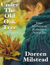 Under the Old Oak Tree: Four Historical Romance Novellas