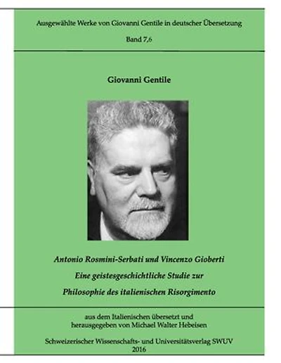 Antonio Rosmini-Serbati und Vincenzo Gioberti: Eine geistesgeschichtliche Studie zur Philosophie des italienischen Risorgimento