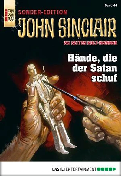 John Sinclair Sonder-Edition 44: Hände, die der Satan schuf