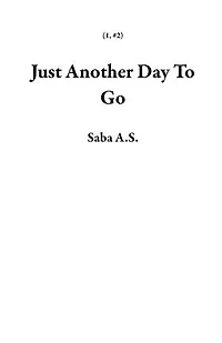 Just Another Day To Go: 1, #2
