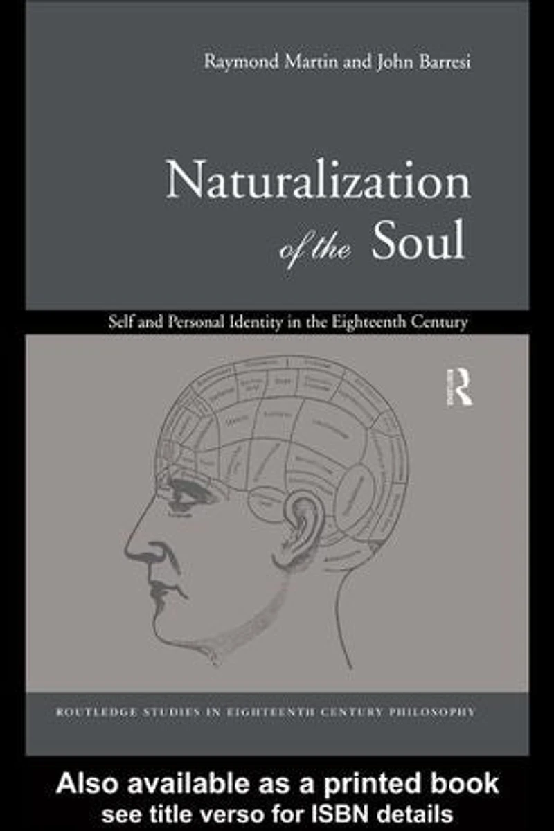 Naturalization of the Soul: Self and Personal Identity Eighteenth Century