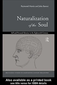 Naturalization of the Soul: Self and Personal Identity Eighteenth Century