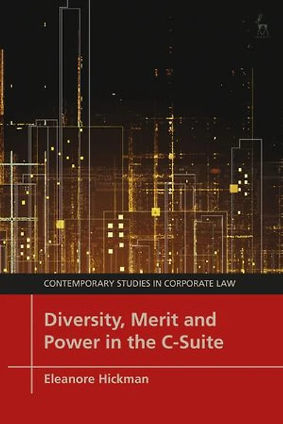 Diversity, Merit and Power the C-Suite