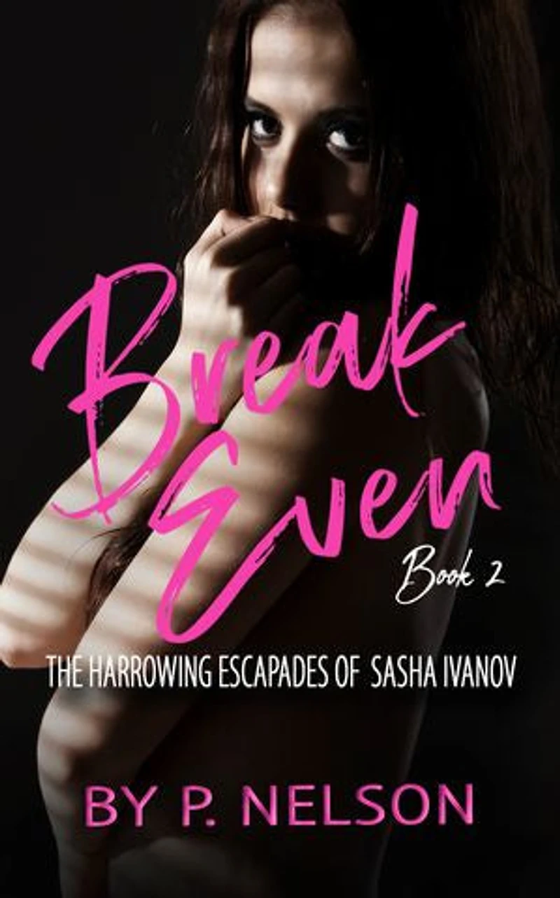 Break Even II: The Harrowing Escapades of Sasha Ivanov