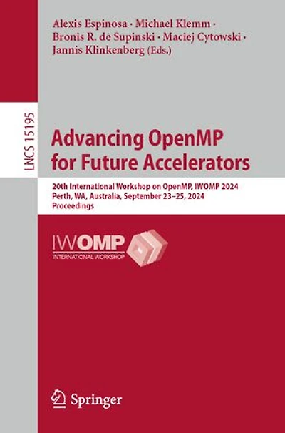Advancing OpenMP for Future Accelerators: 20th International Workshop on OpenMP, IWOMP 2024, Perth, WA, Australia, September 23-25, Proceedings