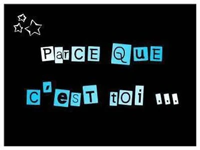 Parce que c'est toi: Partie 1
