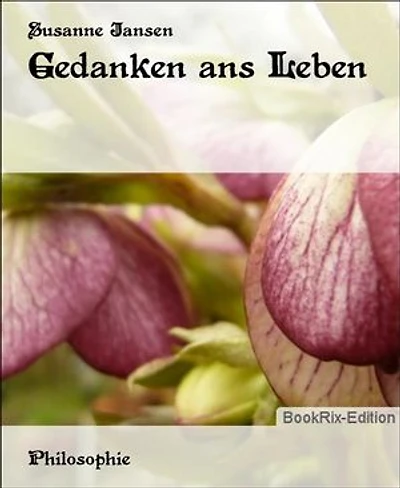 Gedanken ans Leben