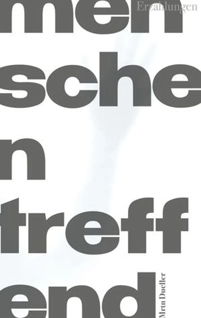menschen treffend: Erzählungen