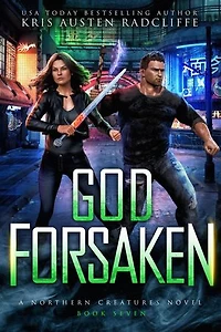 God Forsaken: Northern Creatures, #7