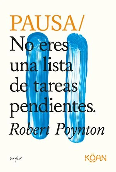 Pausa: No eres una lista de tareas pendientes