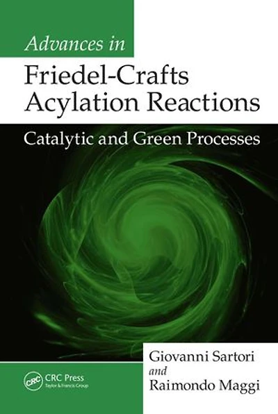 Advances Friedel-crafts Acylation Reactions: Catalytic And Green Processes