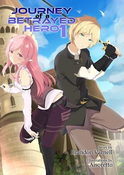 Journey of a Betrayed Hero: Volume 1