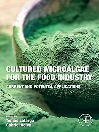 Cultured Microalgae for the Food Industry: Current and Potential Applications