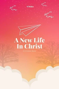 A New Life In Christ