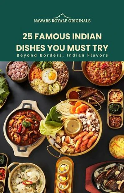 25 Famous Indian Dishes You Must Try