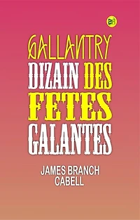 Gallantry: Dizain des Fetes Galantes