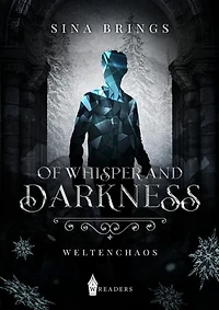 Of Whisper and Darkness: Weltenchaos