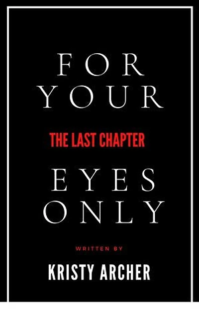 The last chapter: for your eyes only
