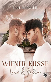 Wiener Küsse – Luis & Felix