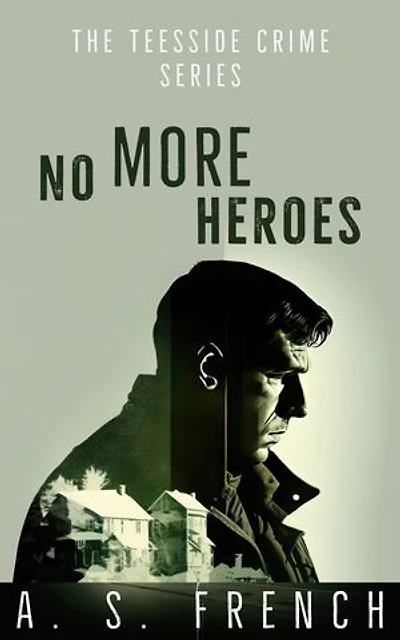 No More Heroes: The Teesside Crime Series