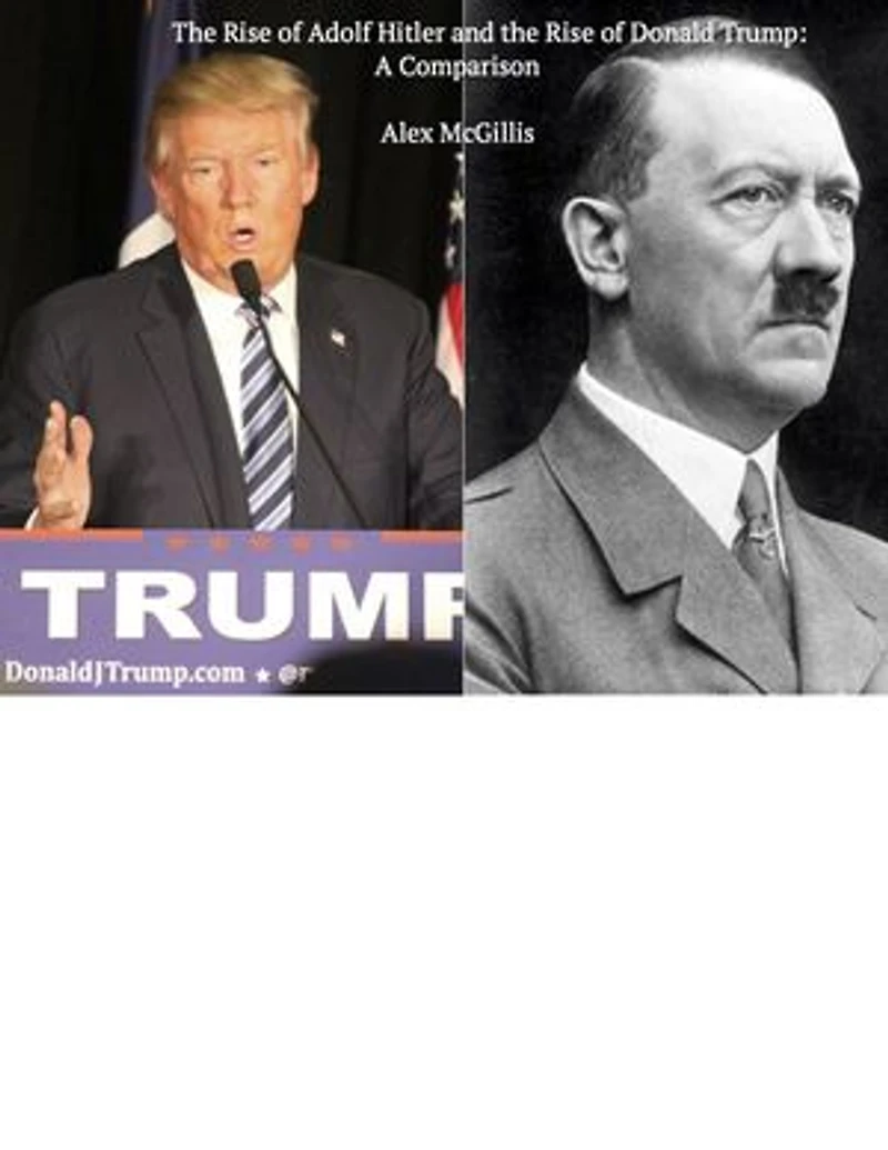 The Rise of Donald Trump & the Rise of Adolf Hitler: A Comparison