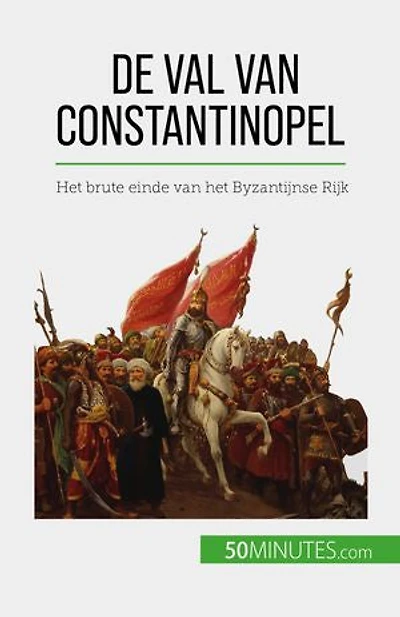 De val van Constantinopel: Het brute einde van het Byzantijnse Rijk