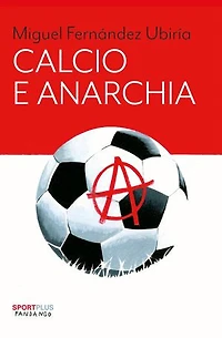 Calcio e anarchia