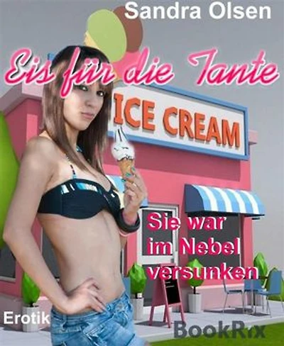 Eis für die Tante: Sie war im Nebel versunken
