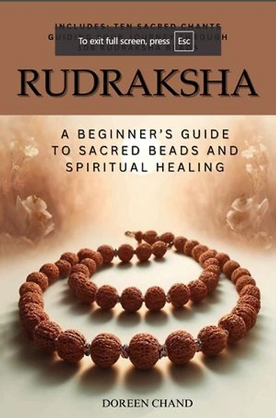 Rudraksha: A B E G I N N E R ’ S G U I D E T O S A C R E D B E A D S A N D S P I R I T U A L H E A L I N G