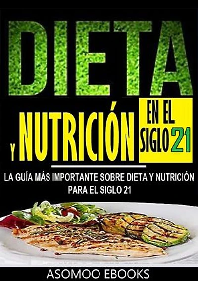 Dieta y nutrición en el siglo 21