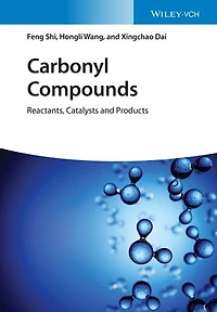 Carbonyl Compounds: Reactants, Catalysts And Products