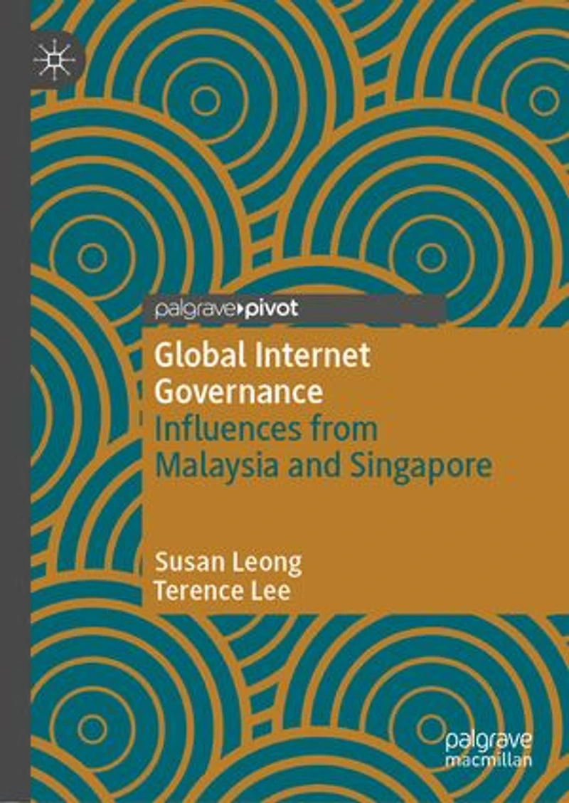 Global Internet Governance: Influences From Malaysia And Singapore