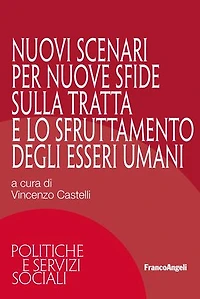 Nuovi scenari per nuove sfide sulla tratta e lo sfruttamento degli esseri umani