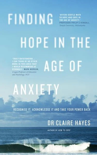 Finding Hope The Age Of Anxiety