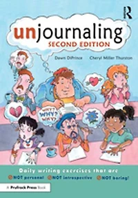 Unjournaling: Daily Writing Exercises That Are Not Personal, Introspective, Boring!