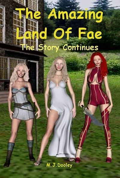 The Amazing Land of Fae: The Story Continues