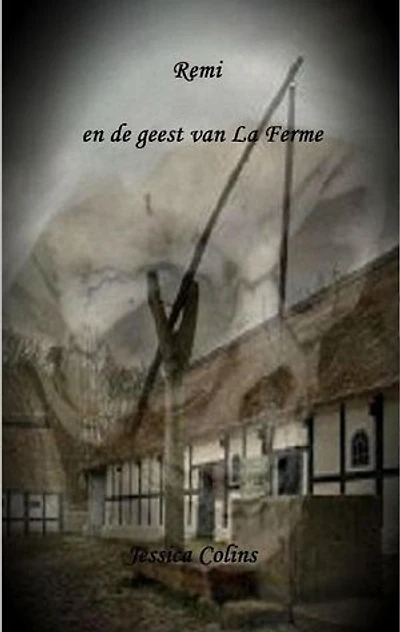Remi en de geest van La Ferme: Remi, #1