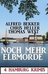 Noch mehr Elbmorde: Vier Hamburg Krimis