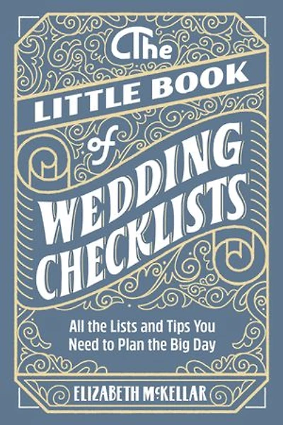 the Little Book of Wedding Checklists: All Lists and Tips You Need to Plan Big Day