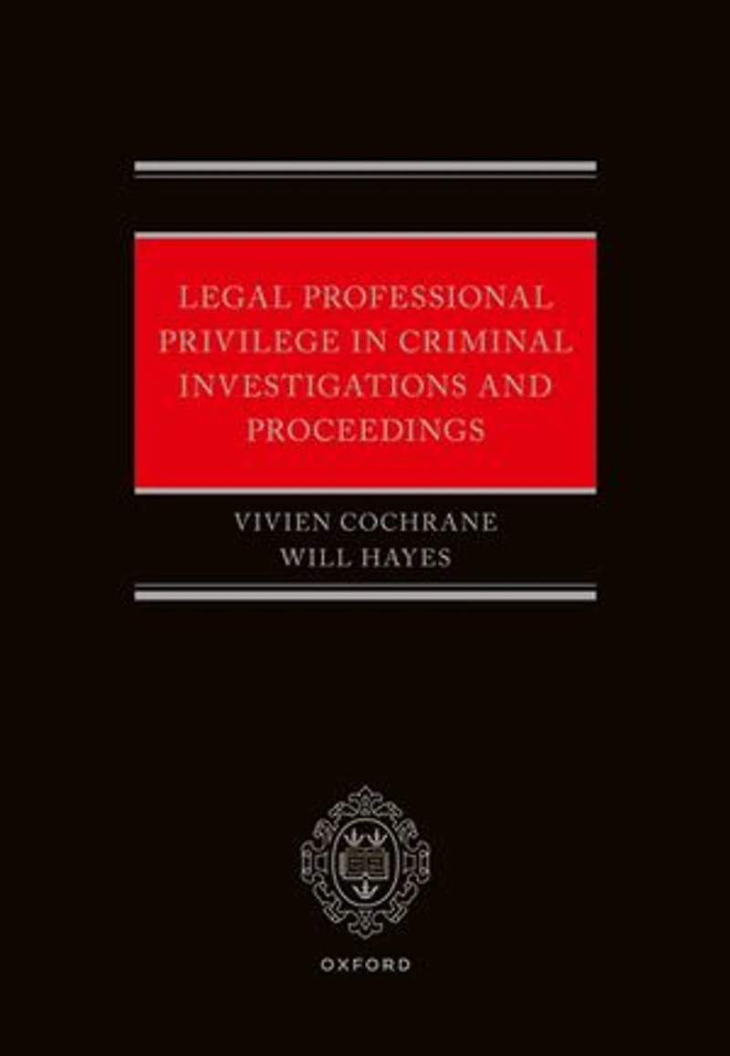 Legal Professional Privilege Criminal Investigations and Proceedings