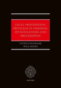 Legal Professional Privilege Criminal Investigations and Proceedings