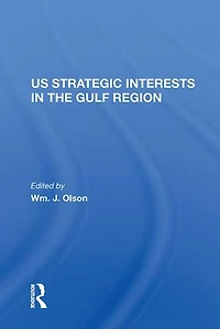 U.S. Strategic Interests The Gulf Region