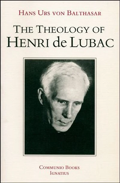 The Theology of Henri de Lubac: An Overview