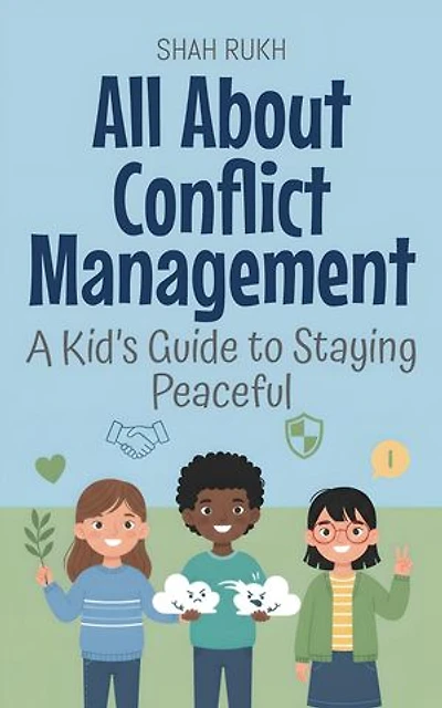 All About Conflict Management: A Kid’s Guide to Staying Peaceful: Illustrated Books For Kids, #20