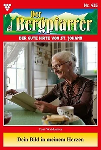Dein Bild in meinem Herzen: Der Bergpfarrer 435 – Heimatroman