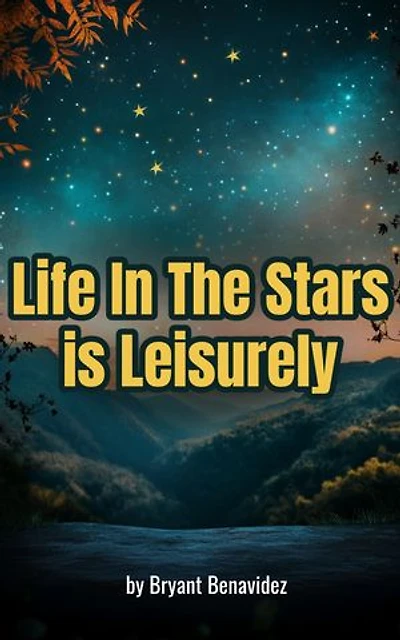 Life In The Stars is Leisurely