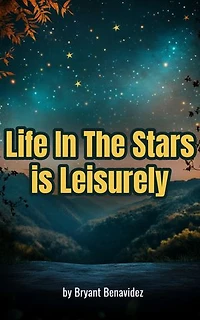 Life In The Stars is Leisurely