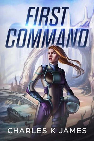 First Command: Alliance Expeditionary Fleet, #1