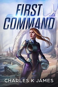 First Command: Alliance Expeditionary Fleet, #1